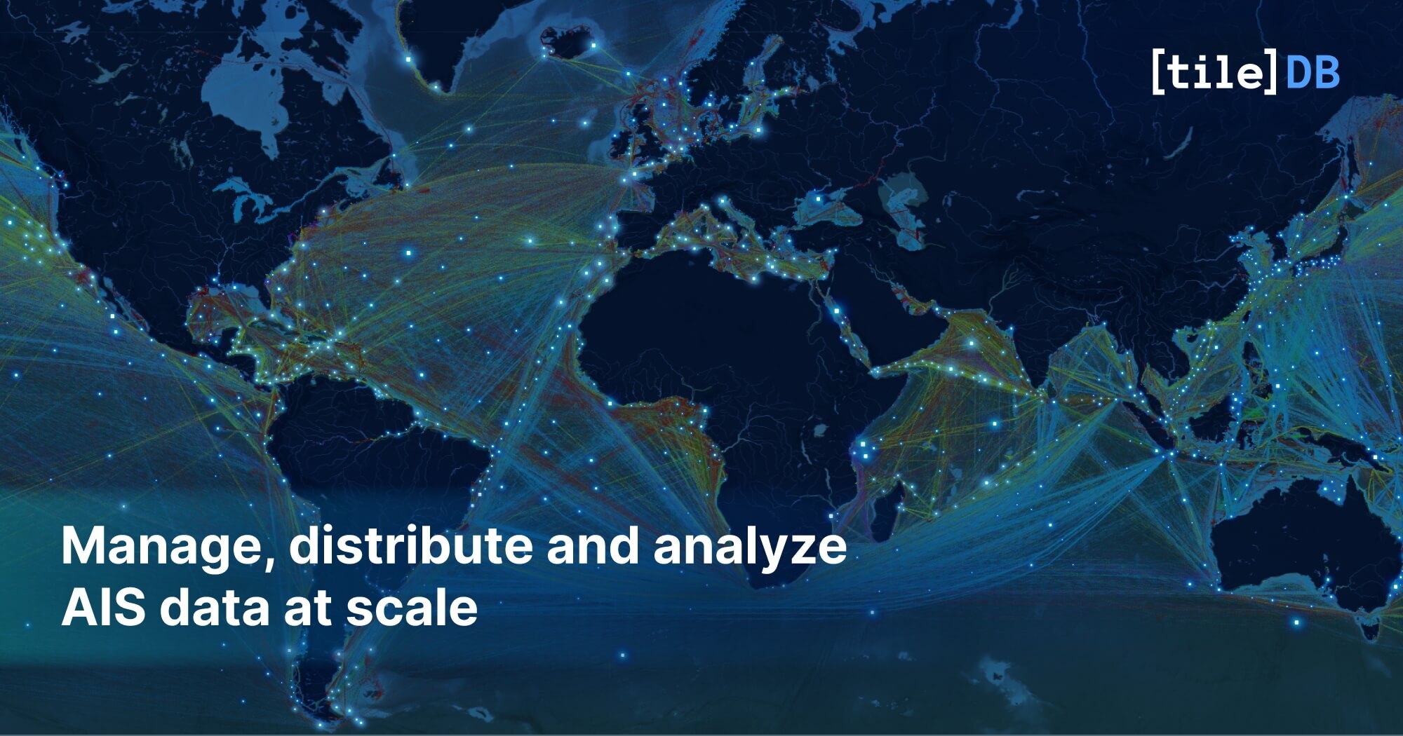 TileDB - Manage, Distribute And Analyze AIS Data At Scale